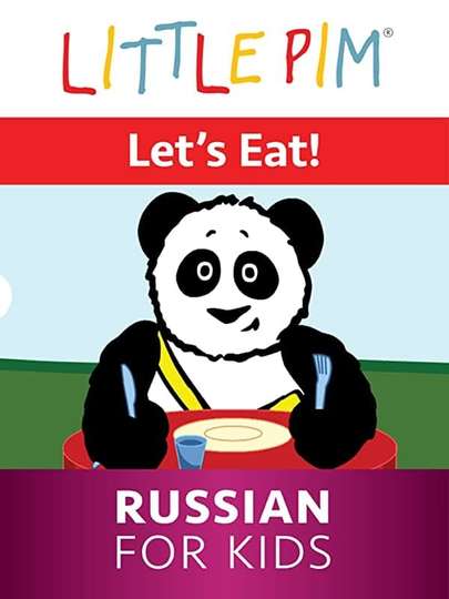 Little Pim Lets Eat  Russian for Kids