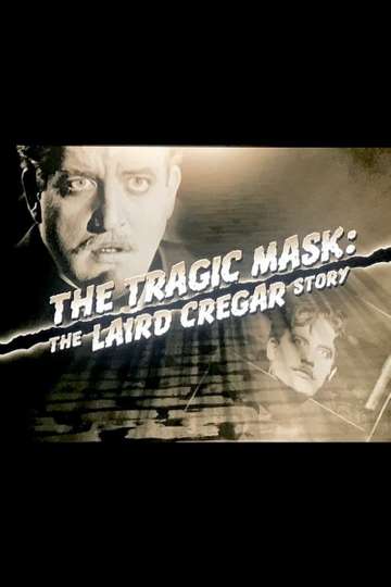 The Tragic Mask: The Laird Cregar Story Poster