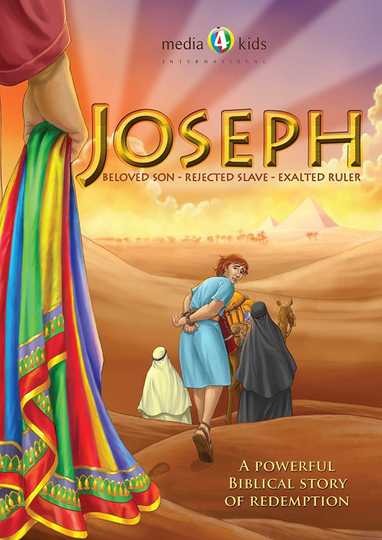 Joseph: Beloved Son, Rejected Slave, Exalted Ruler Poster