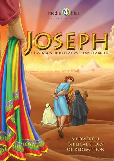 Joseph: Beloved Son, Rejected Slave, Exalted Ruler