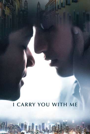 I Carry You with Me (Te Llevo Conmigo) Poster