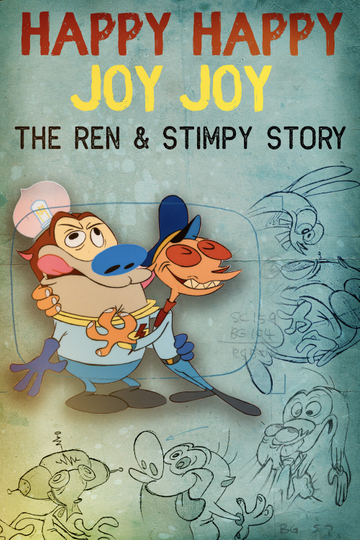 Happy Happy Joy Joy: The Ren & Stimpy Story Poster