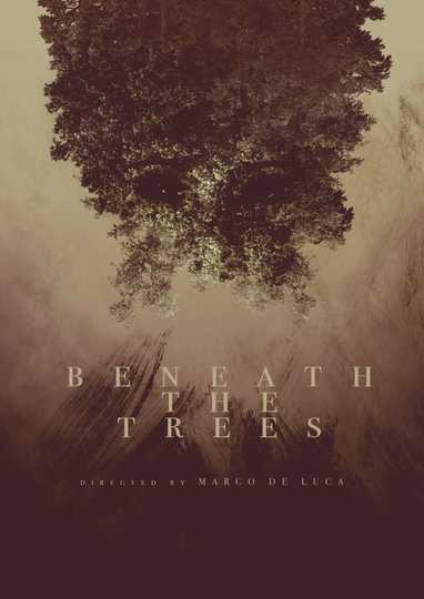 Beneath the Trees Poster