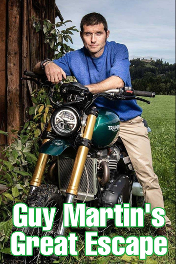 Guy Martins Great Escape