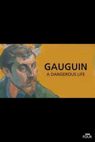 Gauguin A Dangerous Life Poster
