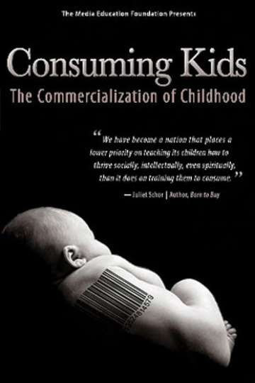 Consuming Kids The Commercialization of Childhood Poster