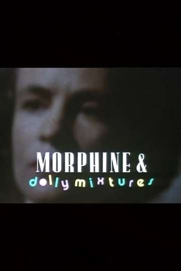 Morphine and Dolly Mixtures Poster