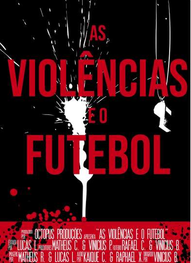 As Violências e o Futebol Poster