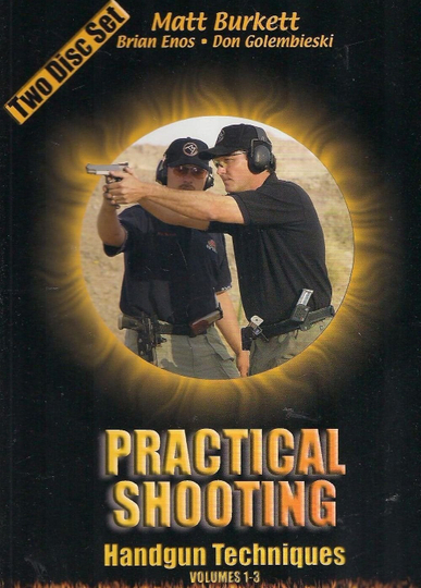 Practical Shooting Handgun Techniques Volumes 13