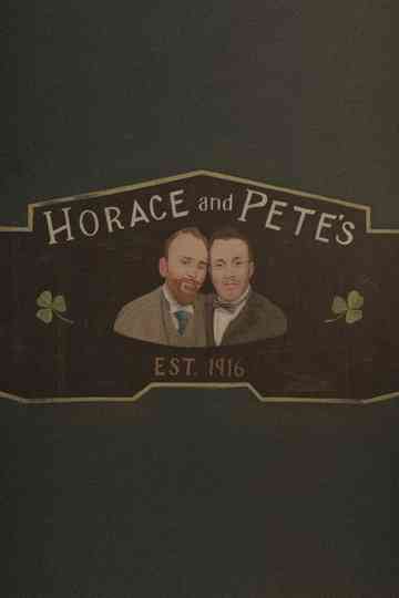 Horace and Pete