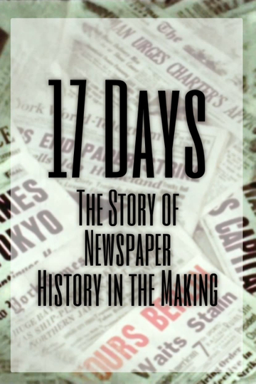 17 Days: The Story of Newspaper History in the Making