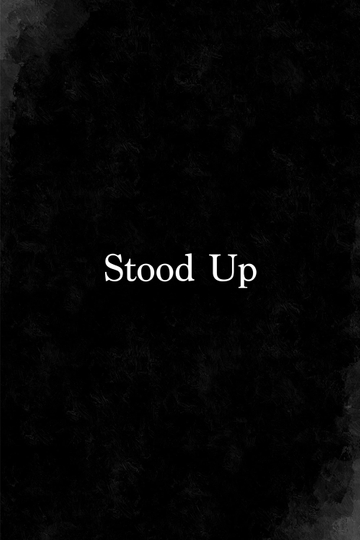 Stood Up