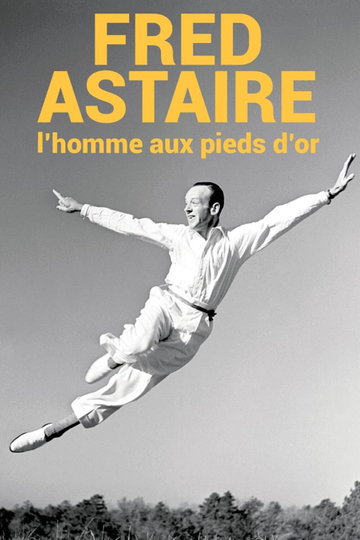 Fred Astaire lhomme aux pieds dor