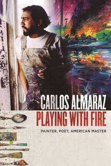 Carlos Almaraz: Playing with Fire Poster