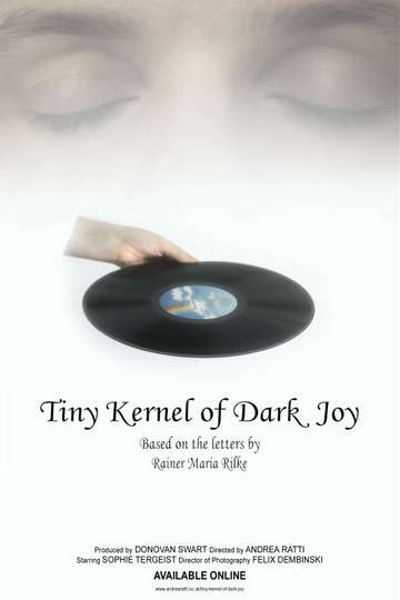 Tiny Kernel of Dark Joy Poster