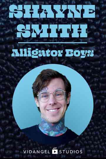 Shayne Smith: Alligator Boys