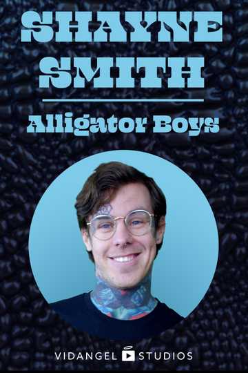 Shayne Smith: Alligator Boys Poster