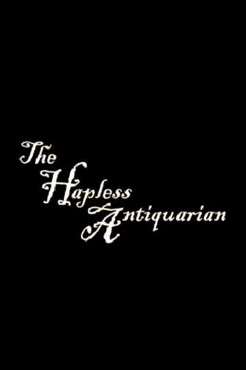The Hapless Antiquarian