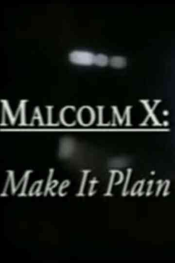 Malcolm X: Make It Plain