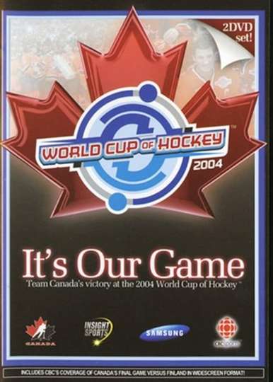 Its Our Game Team Canadas Victory at the 2004 World Cup of Hockey Poster