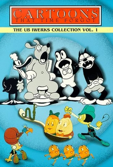 Cartoons That Time Forgot: The Ub Iwerks Collection Volume 1