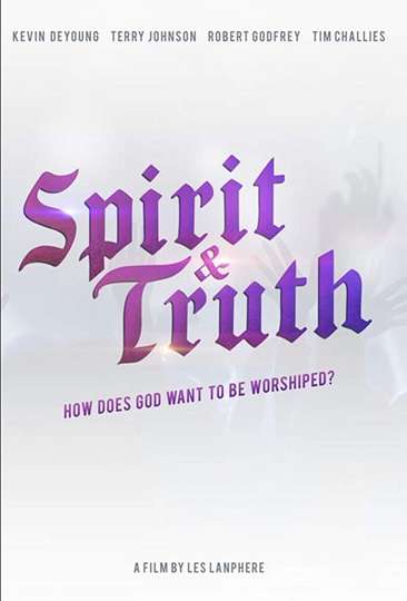 Spirit  Truth Poster