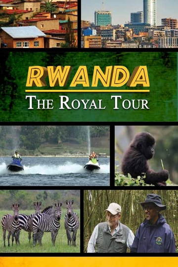 Rwanda: The Royal Tour