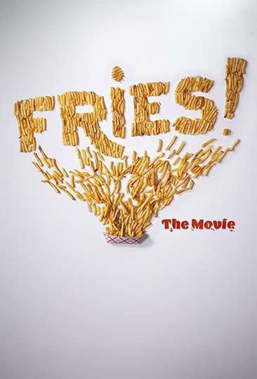 Fries! The Movie Poster
