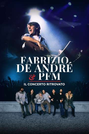 Fabrizio De André e PFM - Il concerto ritrovato Poster