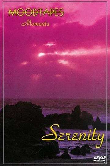 Moodtapes: Moments - Serenity Poster