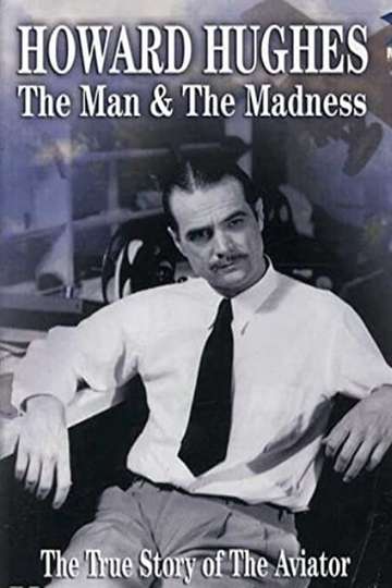 Howard Hughes The Man and the Madness Poster