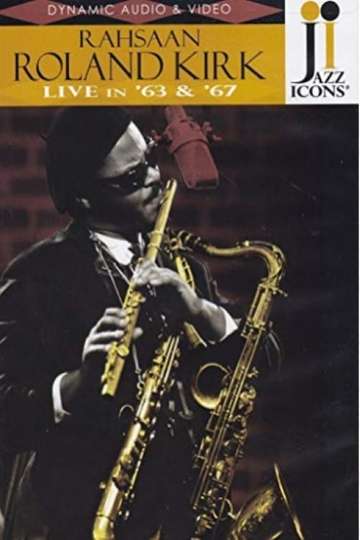 Roland Kirk Live in 63  67