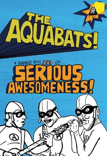 The Aquabats Seriously Awesome Live Show 2003