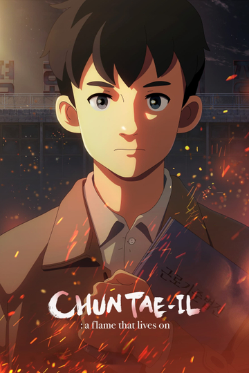 Chun Tae-il: A Flame That Lives On Poster