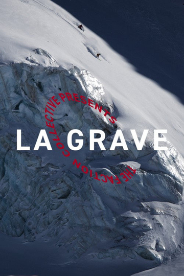 The Faction Collective Presents: La Grave Poster