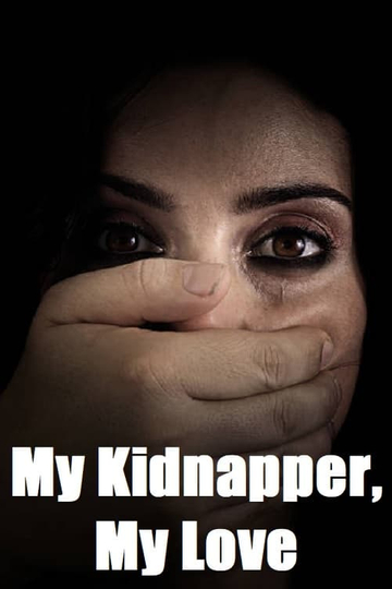 My Kidnapper, My Love Poster