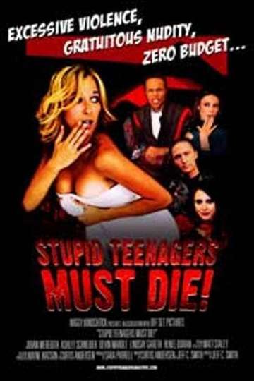 Stupid Teenagers Must Die Poster