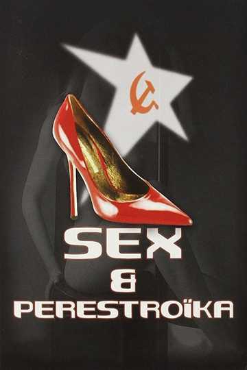 Sex & Perestroika Poster