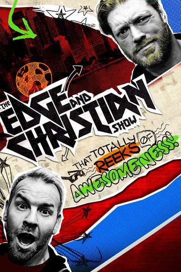The Edge and Christian Show That Totally Reeks of Awesomeness Poster