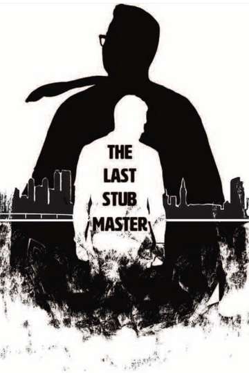 The Last Stub Master Poster