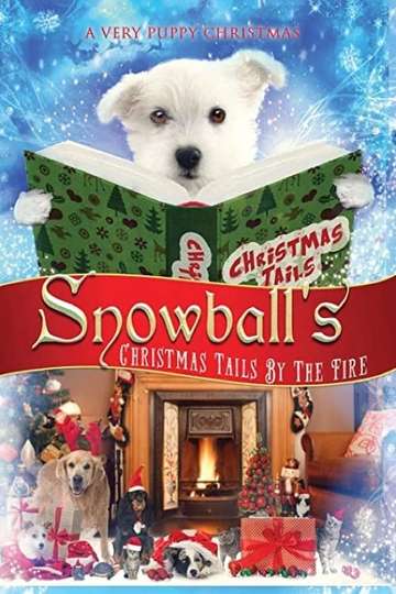 Snowballs Christmas Tails By the Fire