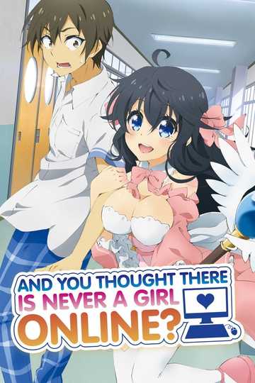 And You Thought There Is Never a Girl Online? poster