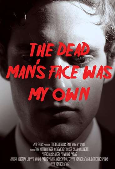 The Dead Mans Face Was My Own Poster