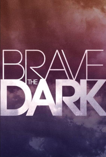 Brave the Dark Poster