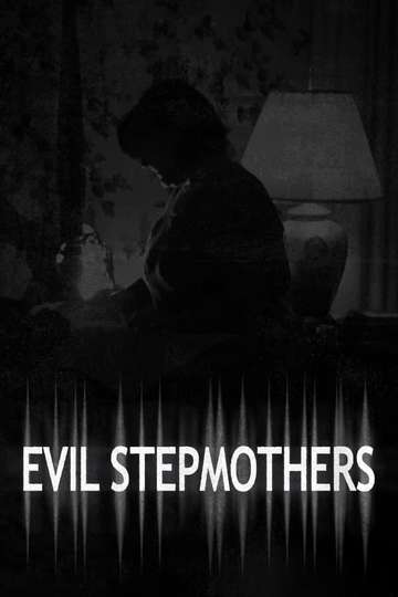 Evil Stepmothers Stream and Watch Online | Moviefone