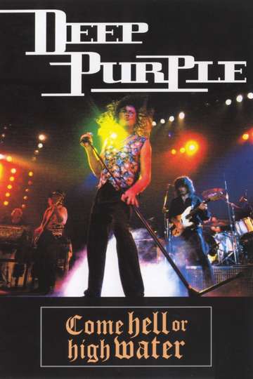 Deep purple Come hell or high water