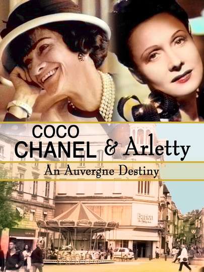 Coco Chanel  Arletty An Auvergne Destiny