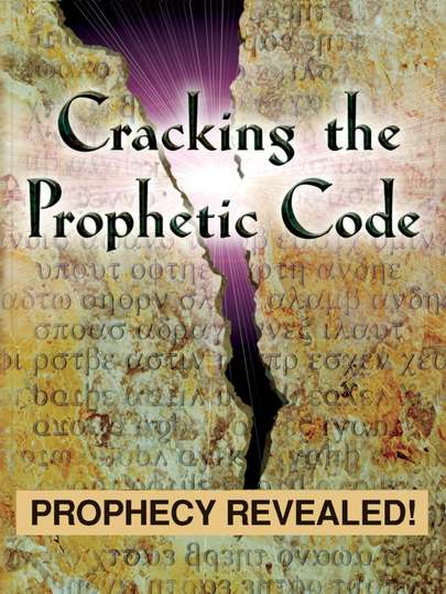 Cracking The Prophetic Code  Prophecy Revealed