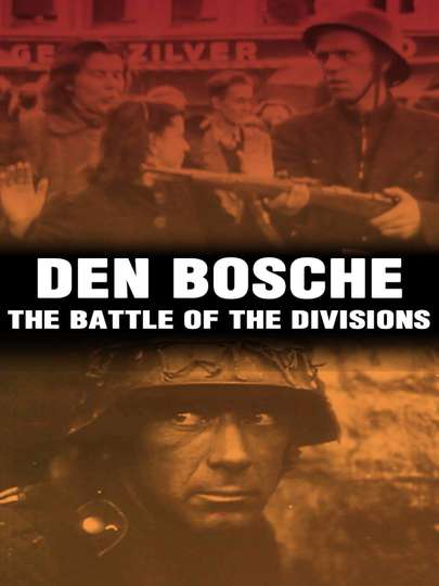 Den Bosche The Battle of the Divisions