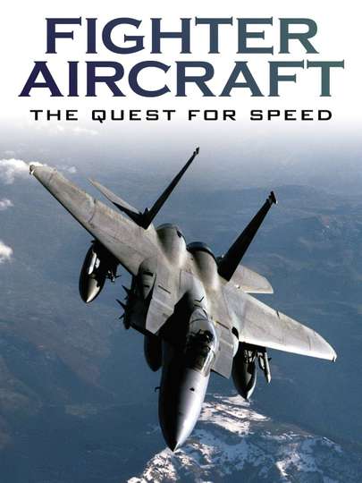 Fighter Aircraft: The Quest For Speed